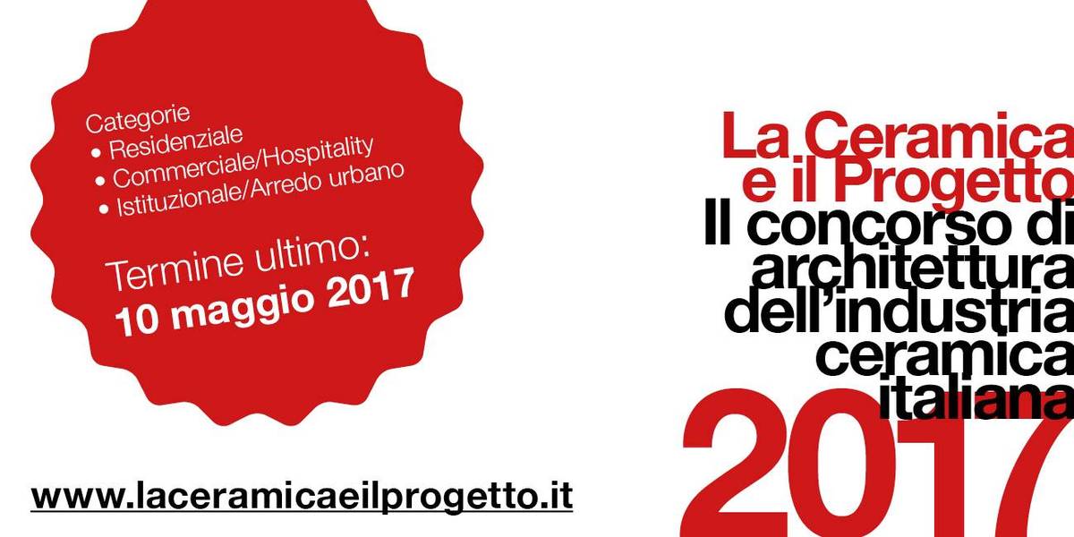 La Ceramica e il Progetto 2017 - Al via la sesta edizione del concorso